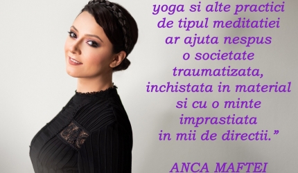 Interviu Anca Maftei: “Yoga mi-a schimbat perspectiva asupra vietii”
